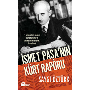 Ismet Paşa'nın Kürt Raporu Saygı Öztürk