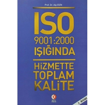 Iso 9001:2000 Işığında Hizmette Toplam Kalite Alp Esin