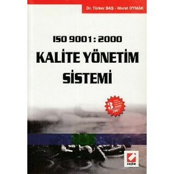 Iso 9001 : 2000 Kalite Yönetim Sistemi Murat Oymak-Türker Baş