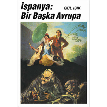 Ispanya: Bir Başka Avrupa Gül Işık