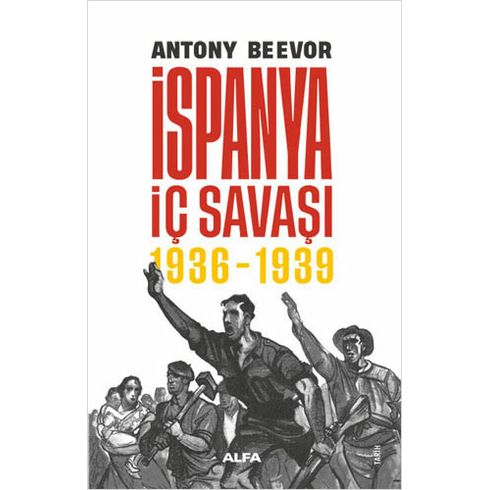 Ispanya  Iç Savaşı 1936-1939 - Antony Beevor