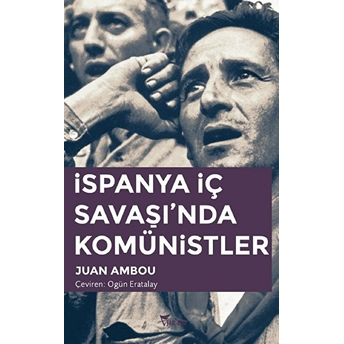 Ispanya Iç Savaşı'nda Komünistler Juan Ambou