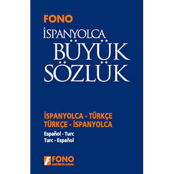 Ispanyolca / Türkçe - Türkçe / Ispanyolca Büyük Sözlük Kolektif