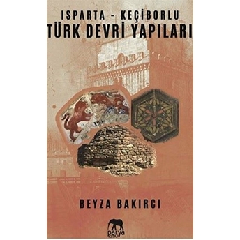 Isparta - Keçiborlu Türk Devri Yapıları - Beyza Bakırcı