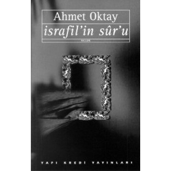 Israfil’in Sur’u Ahmet Oktay