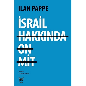 Israil Hakkında On Mit Ilan Pappe