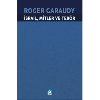 Israil, Mitler Ve Terör Roger Garaudy