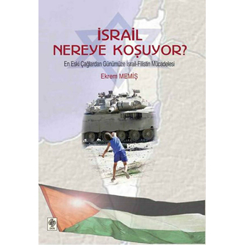 Israil Nereye Koşuyor?-Ekrem Memiş