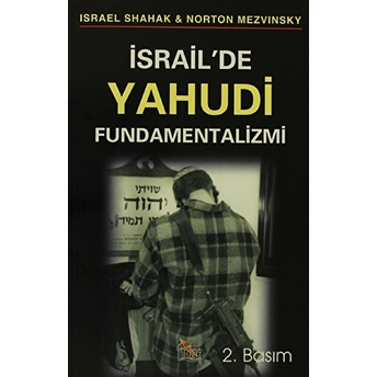 Israil'de Yahudi Fundamentalizmi (Jewish Fundamentalism In Israel)-Norton Mezvinsky