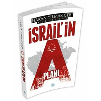 Israil'in A Planı Hakan Yılmaz Çebi