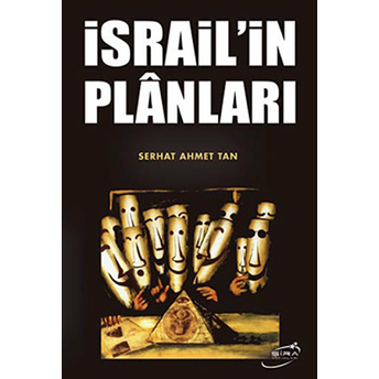 Israil'in Plânları Serhat Ahmet Tan