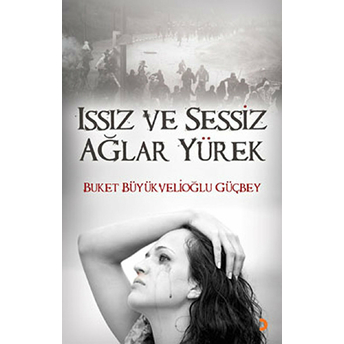 Issız Ve Sessiz Ağlar Yürek