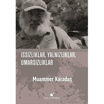 Issızlıklar Yalnızlıklar Umarsızlıklar (Ciltli) Muammer Karadaş