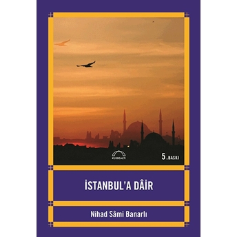 Istanbul’a Dair Nihad Sami Banarlı