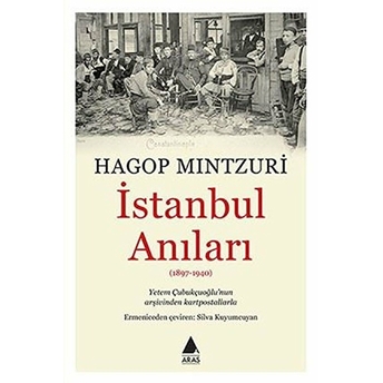 Istanbul Anılar Hagop Mıntzuri