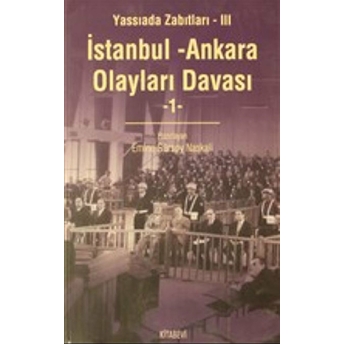 Istanbul - Ankara Olayları Davası Cilt: 1 Emine Gürsoy Naskali