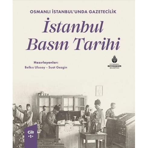 Istanbul Basın Tarihi - 1. Cilt Haz. Belkıs Ulusoy-Suat Sezgin