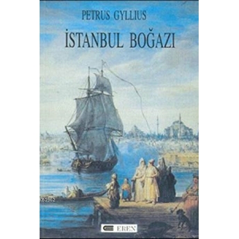 Istanbul Boğazı Petrus Gyllius