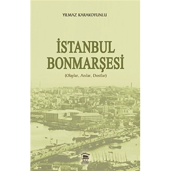 Istanbul Bonmarşesi Yılmaz Karakoyunlu