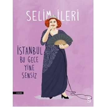 Istanbul Bu Gece Yine Sensiz Selim Ileri