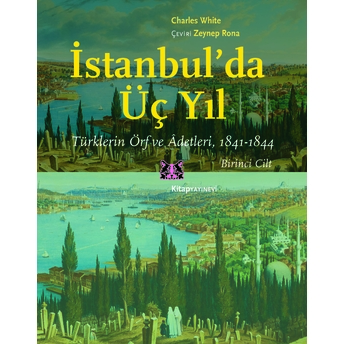 Istanbul’da Üç Yıl 1.Cilt Charles White