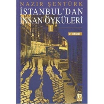 Istanbul’dan Insan Öyküleri 1 Nazır Şentürk