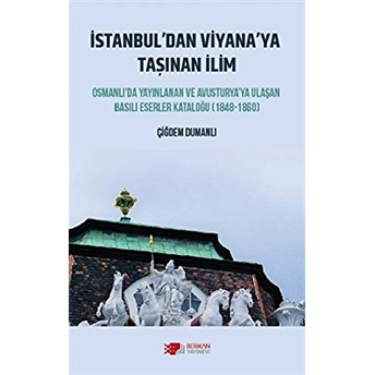 Istanbul’dan Viyana’ya Taşınan Ilim Çiğdem Dumanlı