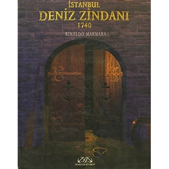 Istanbul Deniz Zindanı 1740 Rinaldo Marmara