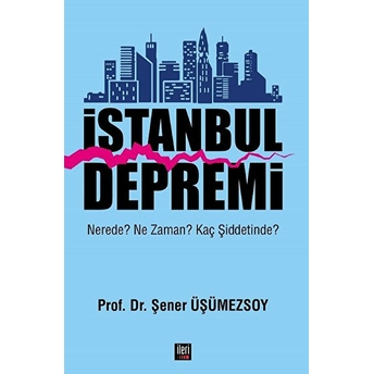 Istanbul Depremi Şener Üşümezsoy