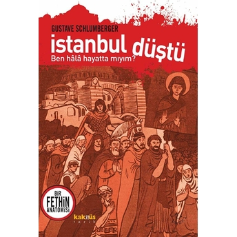 Istanbul Düştü Ben Hala Hayatta Mıyım?