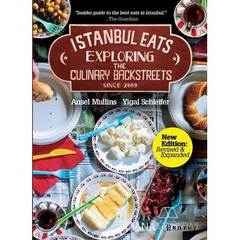 Istanbul Eats Exploring The Culinary Backstreets Since 2009 Yigal Schleifer