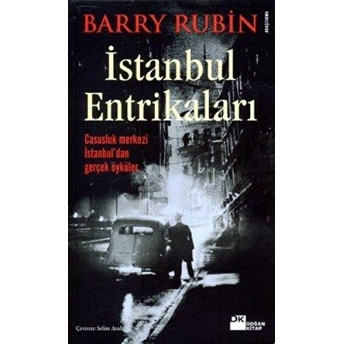 Istanbul Entrikaları Barry Rubin