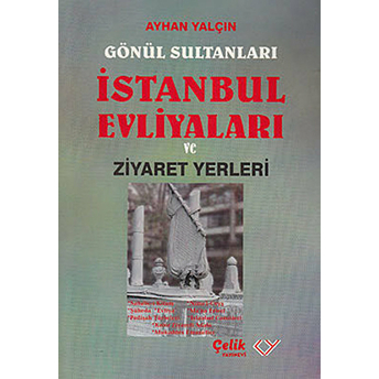 Istanbul Evliyaları Ziyaret Rehberi