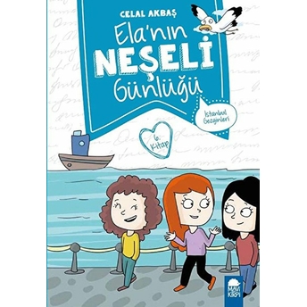 Istanbul Gezginleri - Elanın Neşeli Günlüğü - 2. Sınıf Celal Akbaş