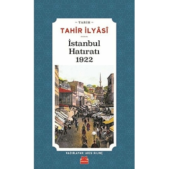 Istanbul Hatıratı 1922 Tahir Ilyasi