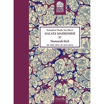 Istanbul Kadı Sicilleri - Galata Mahkemesi 37 Numaralı Sicil Cilt 37