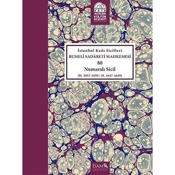 Istanbul Kadı Sicilleri Rumeli Sadareti Mhk. 80 Nolu Sicil (Cilt-15)