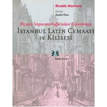 Istanbul Latin Cemaati Ve Kilisesi Rinaldo Marmara