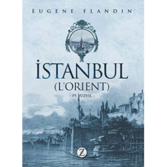 Istanbul (L'orient) Eugene Flandin