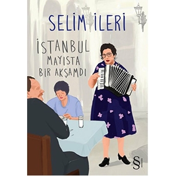 Istanbul Mayısta Bir Akşamdı Selim Ileri