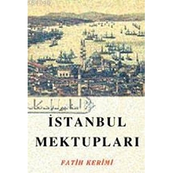 Istanbul Mektupları Fatih Kerimi