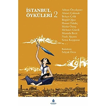 Istanbul Öyküleri 2 Adnan Özyalçıner, Ahmet Çakmak, Behçet Çelik, Birgül Oğuz, ...