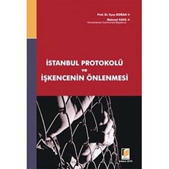 Istanbul Protokolü Ve Işkencenin Önlenmesi-Mehmet Kaya