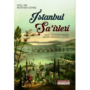 Istanbul Şa'irleri Sehi Tezkiresi'nden Latifi Tezkiresi'nden Mustafa Güneş