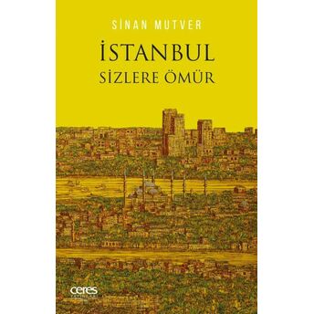 Istanbul Sizlere Ömür Sinan Mutver