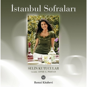 Istanbul Sofraları Kutucular, Selin