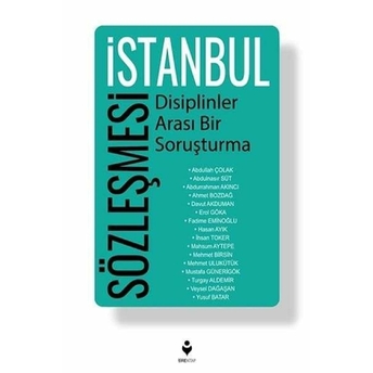 Istanbul Sözleşmesi - Disiplinler Arası Bir Soruşturma Erol Göka, Mahsum Aytepe, Mehmet Ulukütük, Ihsan Toker, ...