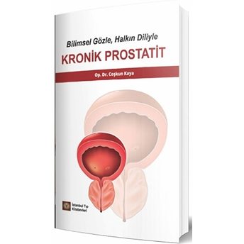 Istanbul Tıp Kitabevi Bilimsel Gözle, Halkın Diliyle Kronik Prostatit