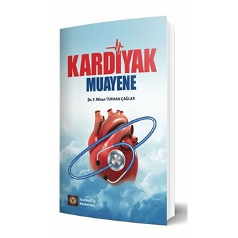 Istanbul Tıp Kitabevi Kardiyak Muayene - Nihan Turhan Çağlar