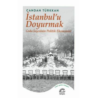 Istanbul’u Doyurmak Candan Türkkan